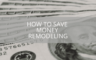 how-to-save-money-remodeling-sebring-design-build
