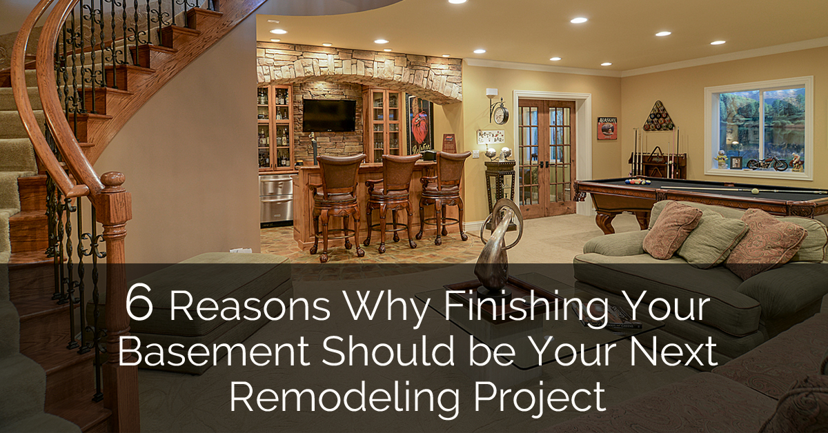 6 Reasons Why Finishing Your Basement Should Be Your Next Remodeling ...