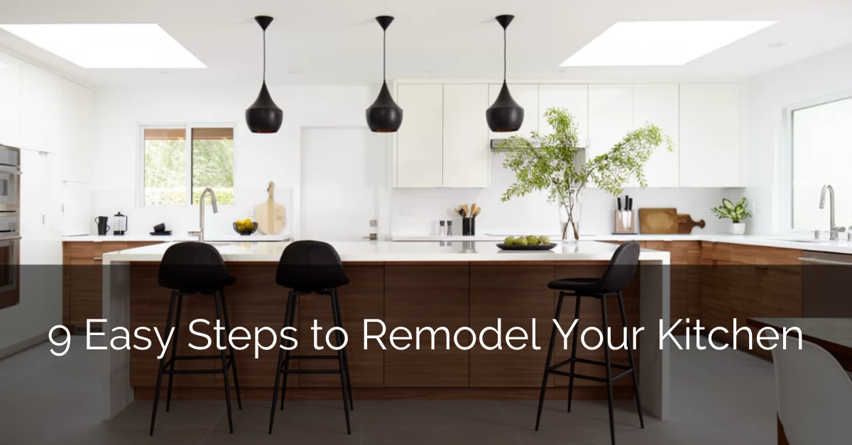 9 Easy Steps to Remodel Your Kitchen