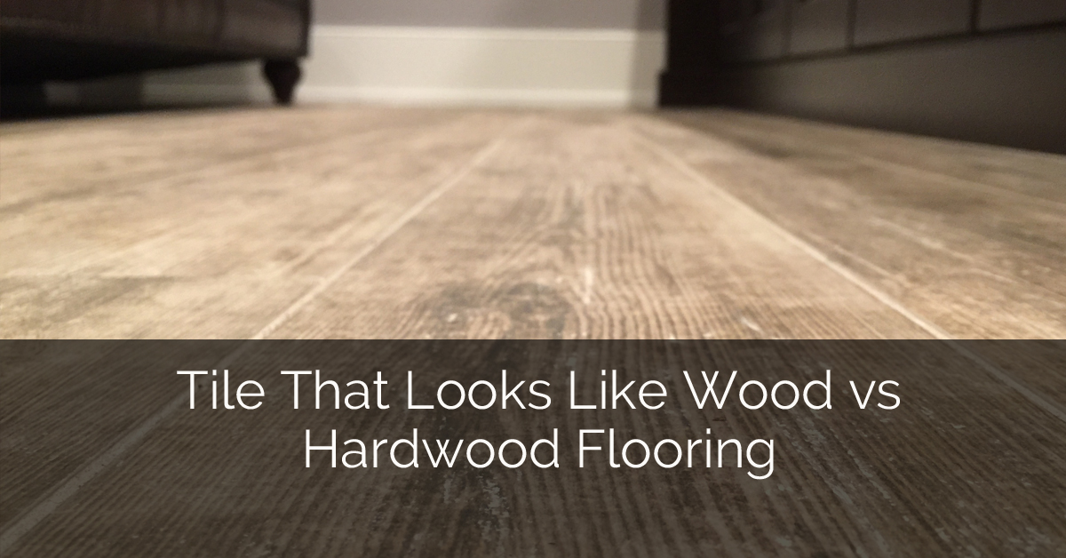 Tile That Looks Like Wood vs Hardwood Flooring | Home ...