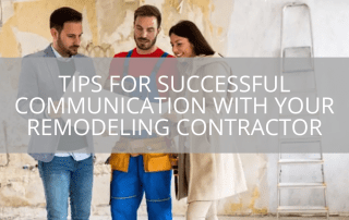 Tips for Successful Communication With Your Remodeling Contractor