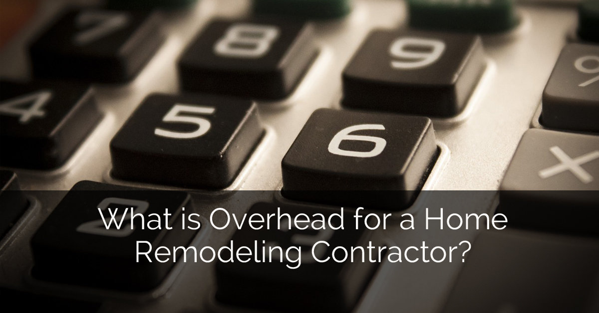 What is Overhead for a Home Remodeling Contractor Sebring Design Build