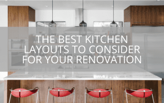Best Kitchen Layouts to Consider For Your Renovation