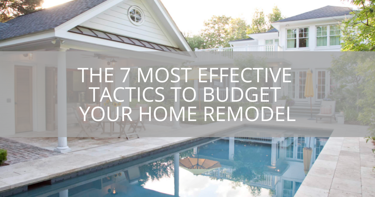 Most Effective Tactics to Budget Your Home Remodel