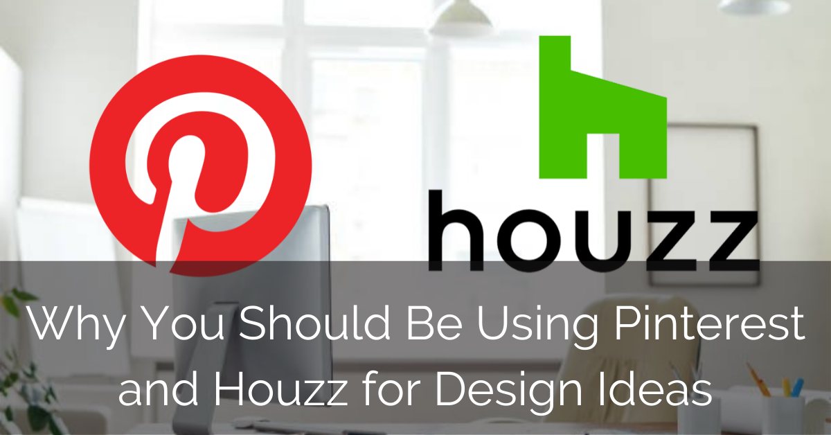 why-you-should-be-using-pinterest-and-houzz-for-design-ideas