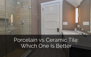 Ceramic vs Porcelain Tile Which One Is Better - Sebring Design Build