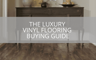 The Luxury Vinyl Flooring Buying Guide