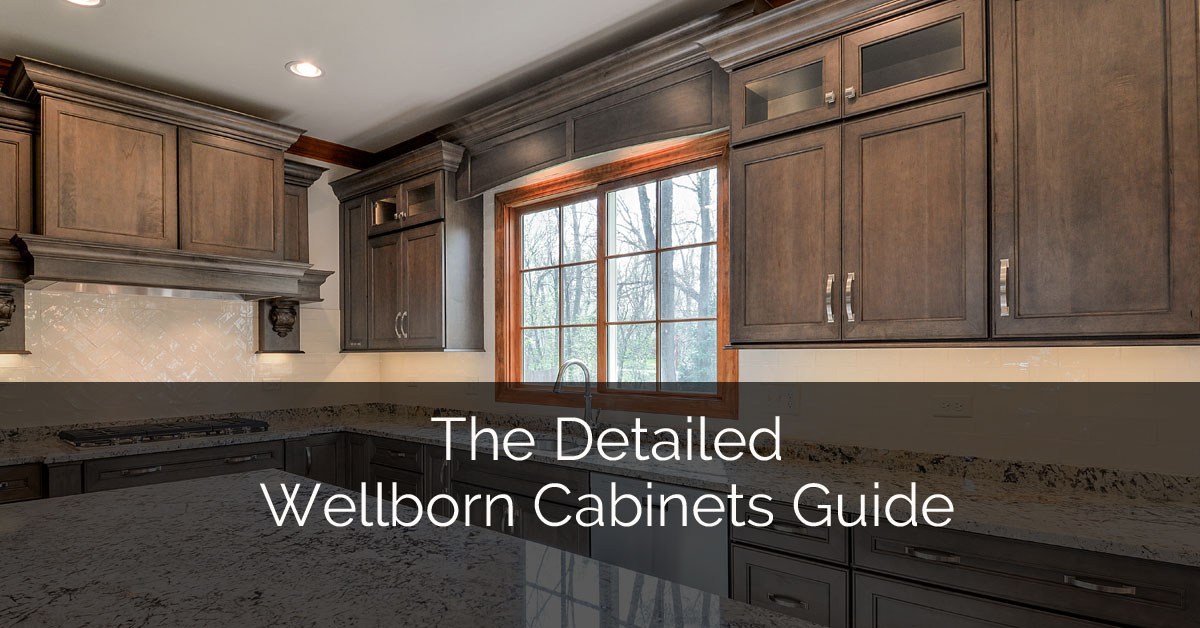 The Detailed Wellborn Cabinets Guide Home Remodeling Contractors
