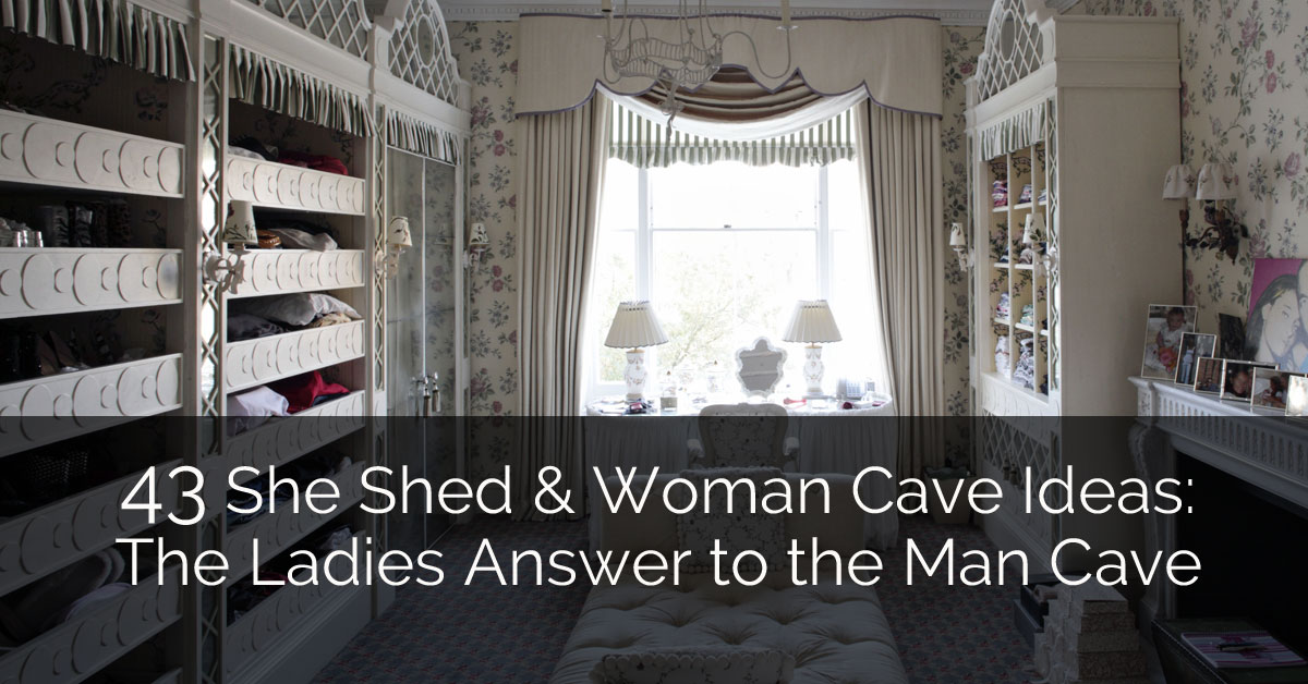 43 she shed & woman cave ideas: the ladies answer to the