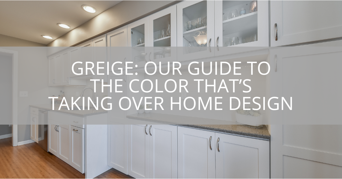 Greige: Our Guide to the Color That's Taking Over Home Design