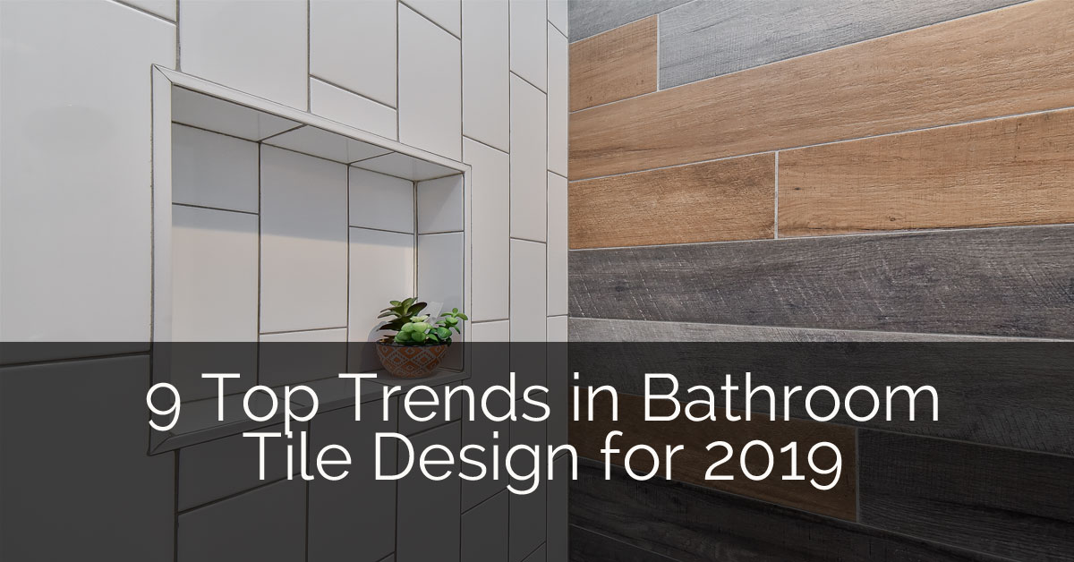 8 Top Trends in Bathroom  Tile  Design for 2019  Home 