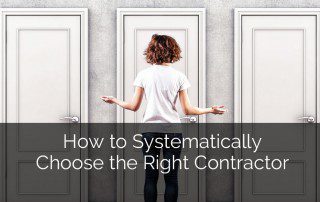 How to Systematically Choose the Right Contractor - Sebring Design Build