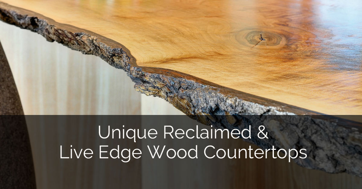 Unique Reclaimed And Live Edge Wood Countertops Home Remodeling