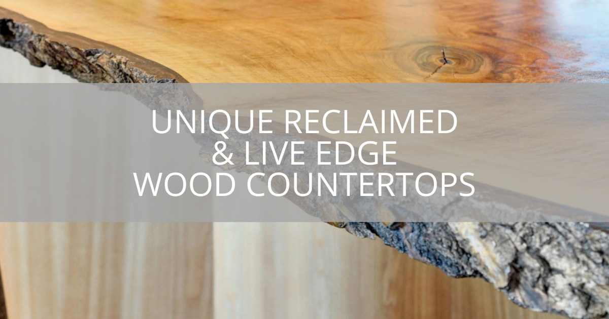 Unique Reclaimed And Live Edge Wood Countertops Sebring Design Build