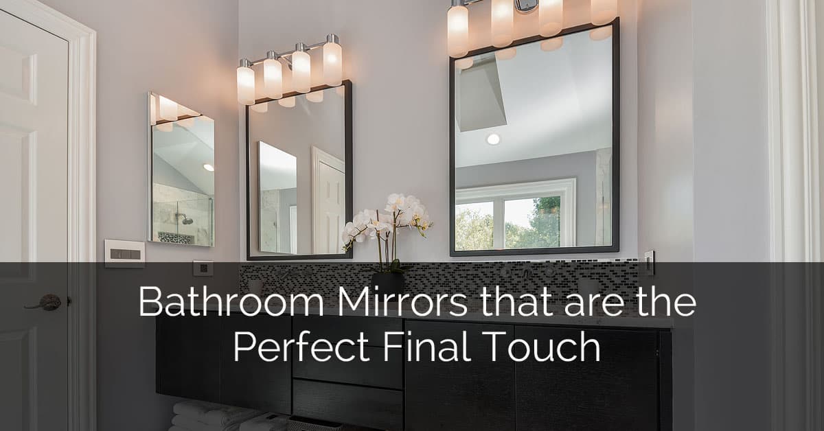 Bathroom Mirrors That Are The Perfect, What Size Mirror Goes With A 48 Vanity