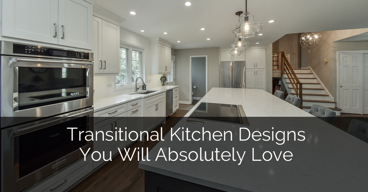 Transitional Kitchen Designs You Will Absolutely Love Home Remodeling Contractors Sebring Design Build