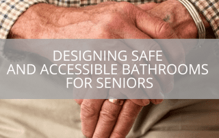 Designing Safe and Accessible Bathrooms for Seniors