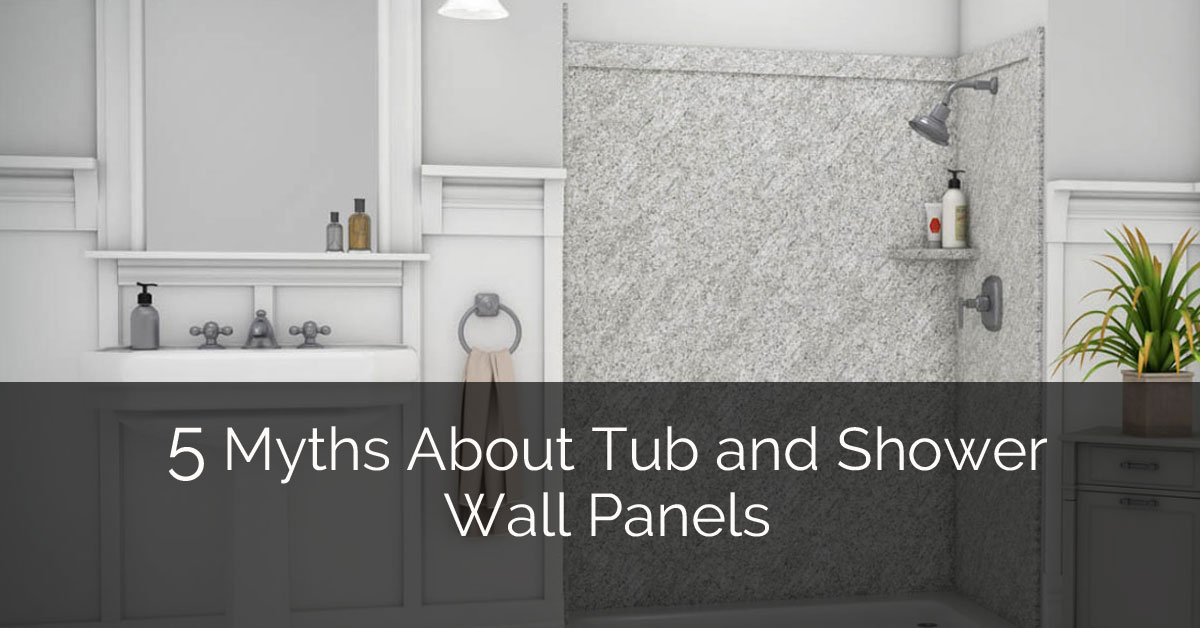 5 Myths About Tub And Shower Wall Panels Home Remodeling