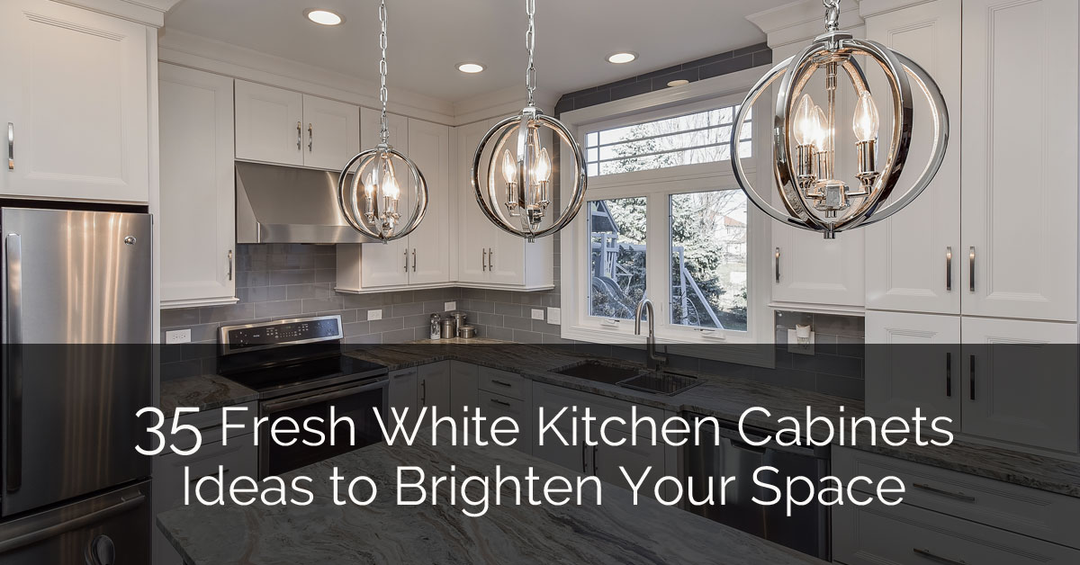 35 Fresh White Kitchen Cabinets Ideas To Brighten Your Space