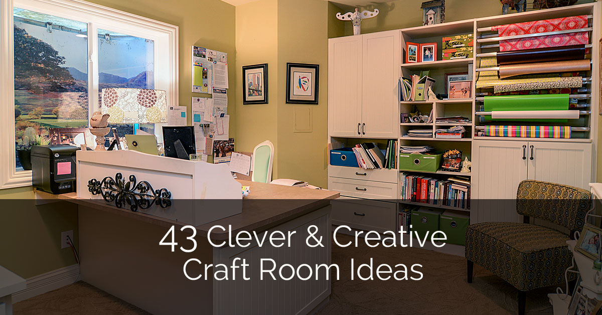 43 Clever Creative Craft Room Ideas Home Remodeling Contractors Sebring Design Build