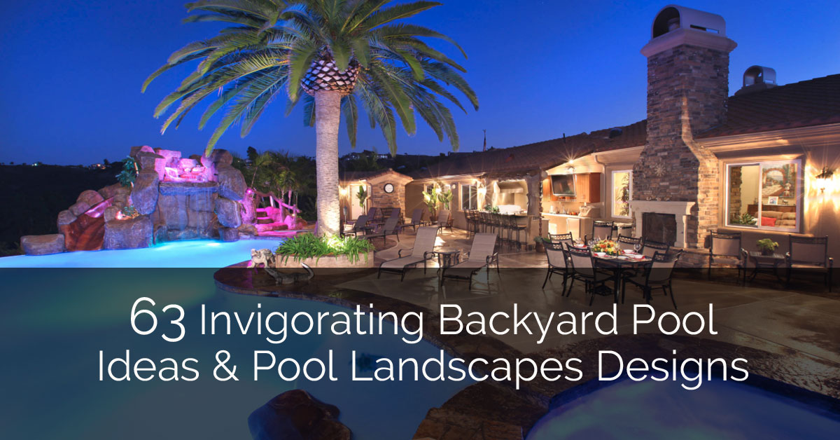 63 Invigorating Backyard Pool Ideas Pool Landscapes Designs Home Remodeling Contractors Sebring Design Build