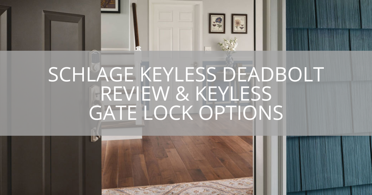schlage keyless deadbolt review keyless gate lock options