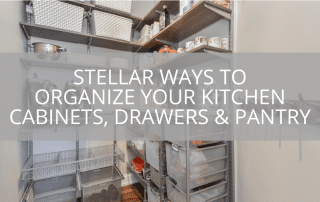 Stellar Ways to Organize Your Kitchen Cabinets, Drawers & Pantry