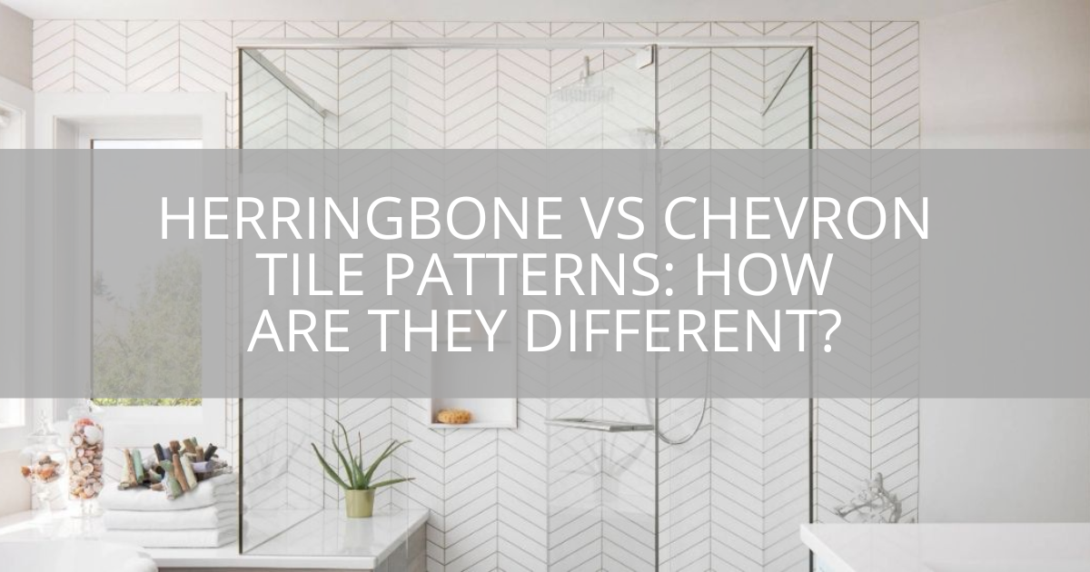 Herringbone vs Chevron Tile Patterns: How Are They Different?