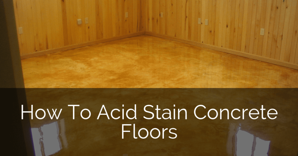How To Acid Stained Concrete Floors Sebring Design Build How To Acid Stained Concrete Floors