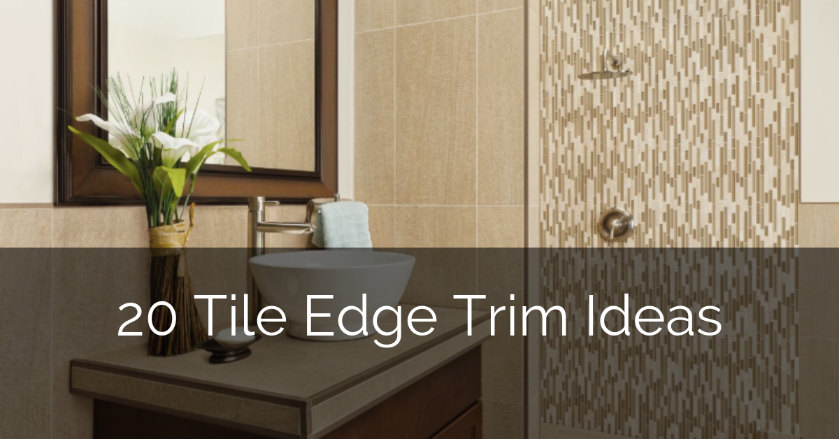 Tile Edge Trim Ideas Sebring Design Build, Wall Tile Trim