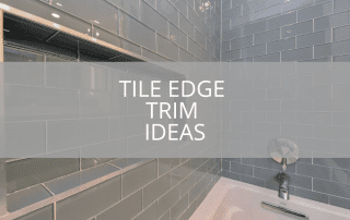 Tile Edge Trim Ideas