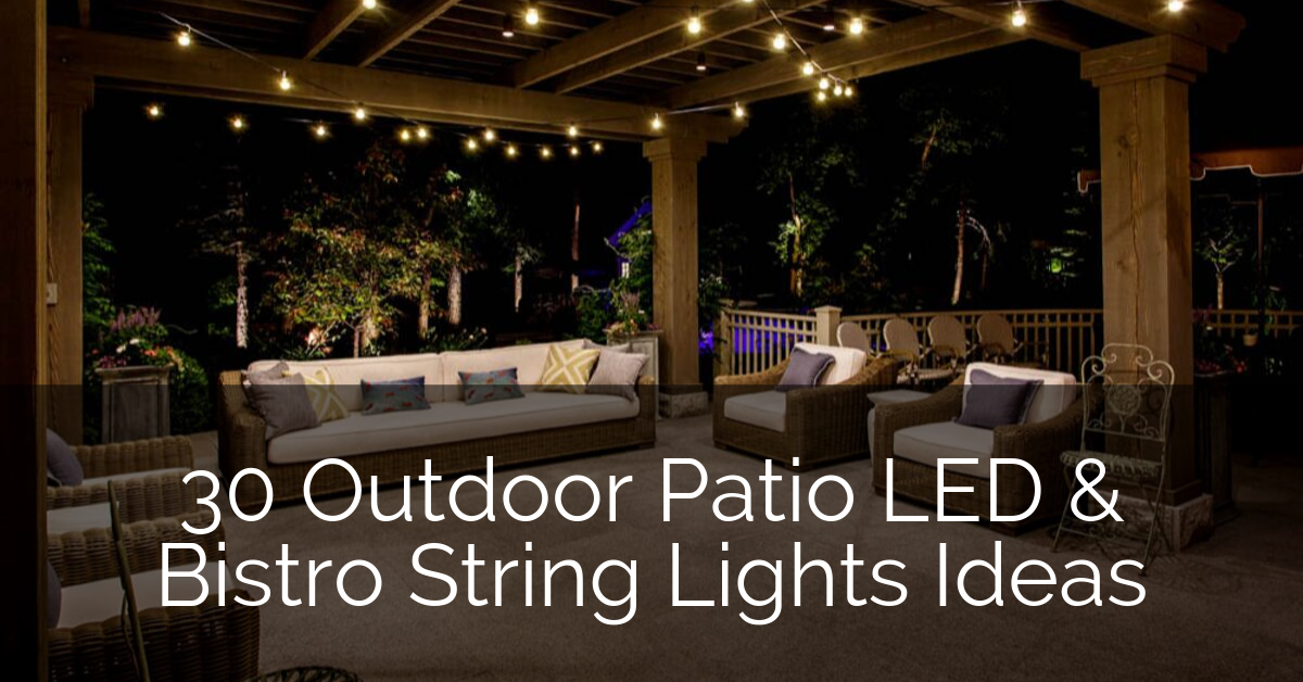 30 Outdoor Patio LED & Bistro String Lights Ideas | Sebring Design Build