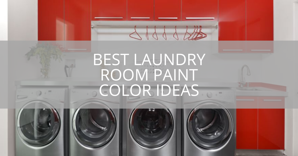 Best Laundry Room Paint Color Ideas