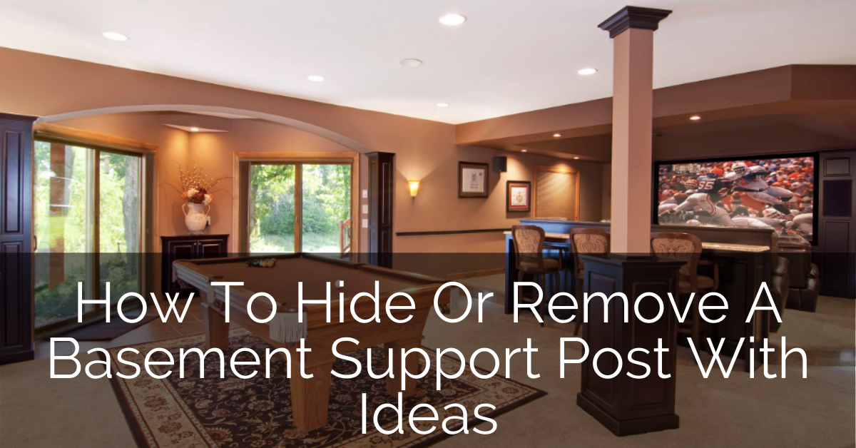 Basement Pole Covers: How To Hide Or Remove Basement Support Post