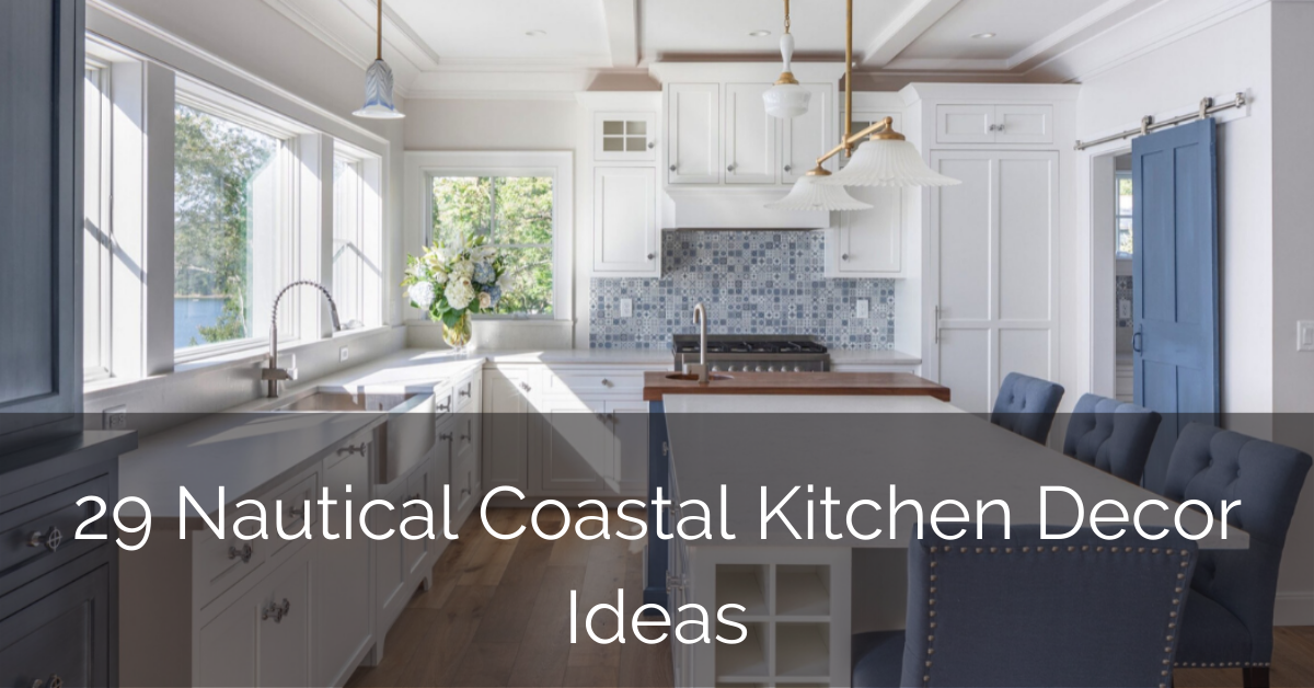 29 Nautical Coastal Kitchen Decor Ideas Sebring Design Build - Nautical Paint Colors For Kitchen
