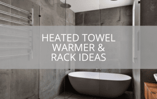 Heated Towel Warmer & Rack Ideas