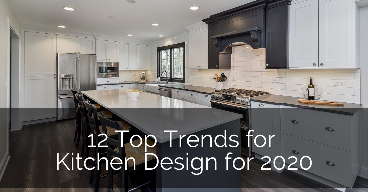 12 Top Trends In Kitchen Design For 2020 Home Remodeling