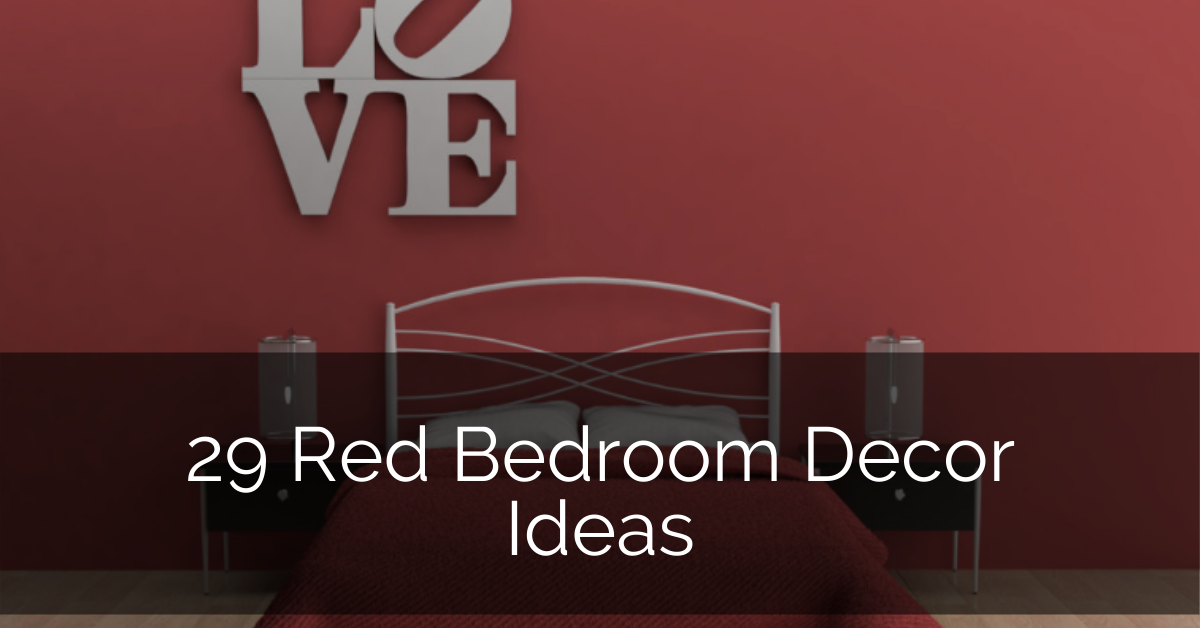 29 Red Bedroom Decor Ideas Sebring Design Build - How To Decorate A Red Bedroom