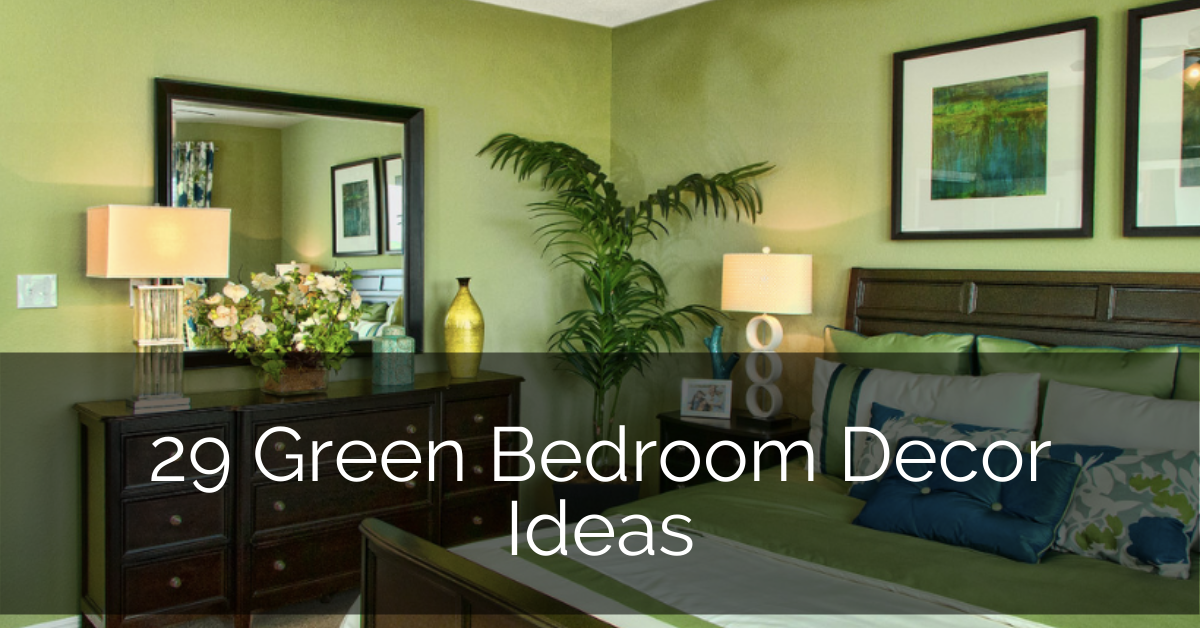 29 Green Bedroom Decor Ideas Sebring Design Build - How To Decorate A Green Bedroom