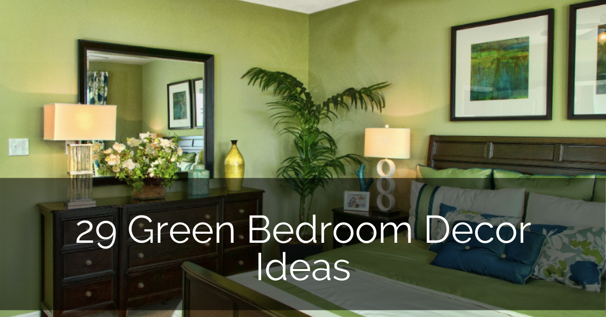 29 Green Bedroom Decor Ideas Sebring Design Build