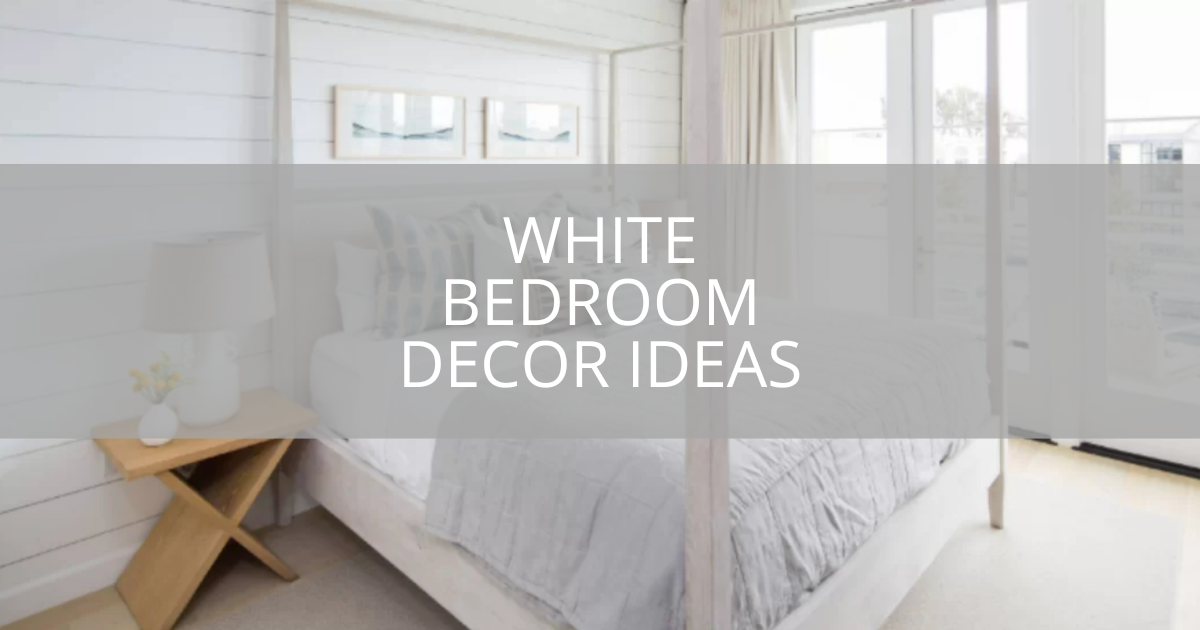 White Bedroom Decor Ideas