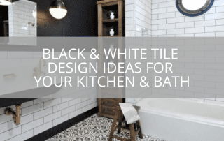 Black & White Tile Design Ideas For Your Kitchen & Bath
