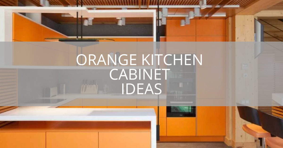 Orange Kitchen Cabinet Ideas