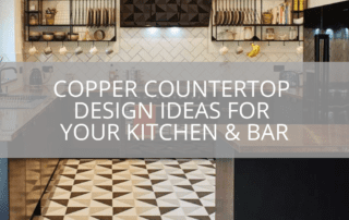 Copper Countertop Design Ideas for Your Kitchen & Bar