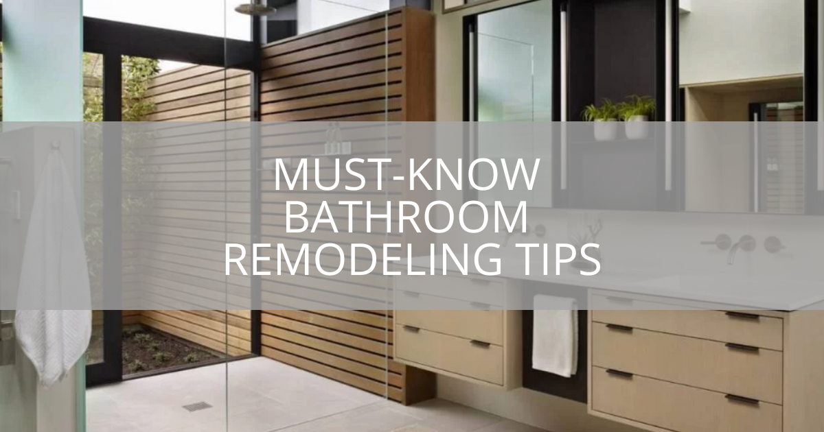 Must-Know Bathroom Remodeling Tips