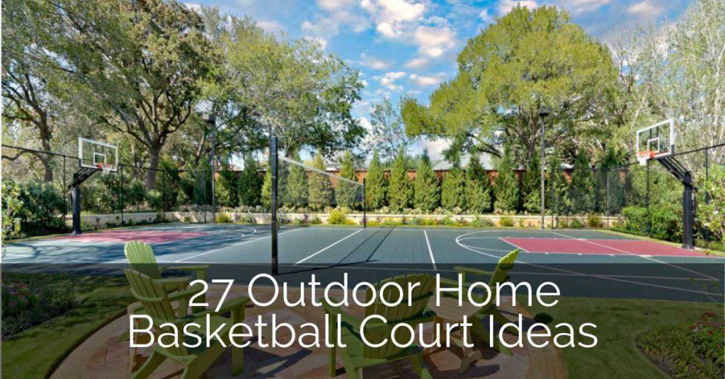 27 Outdoor Home Basketball Court Ideas Sebring Design Build