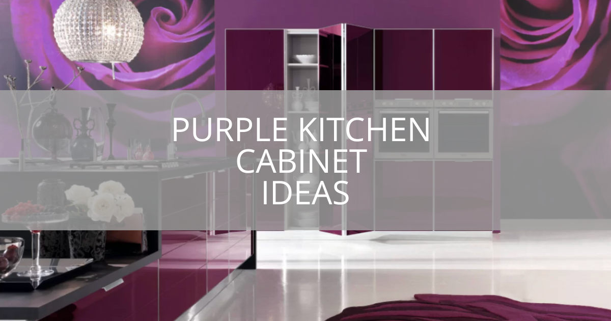 Purple Kitchen Cabinet Ideas