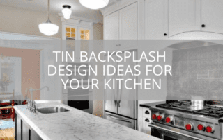 Tin Backsplash Design Ideas for Your Kitchen
