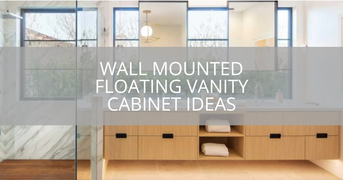 Wall Mounted Floating Vanity Cabinet Ideas