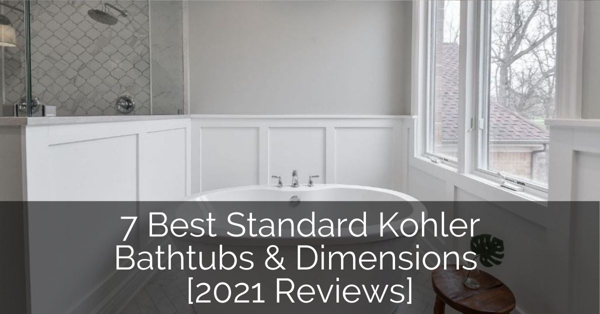 7 Best Standard Kohler Bathtubs & Dimensions [2021 Reviews] Luxury